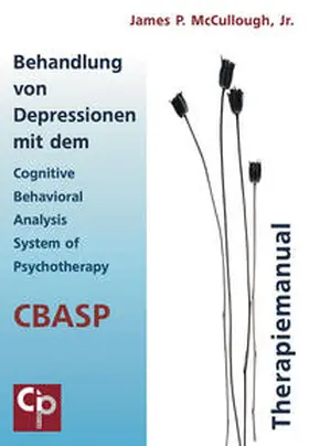 McCullogh |  Behandlung von Depressionen mit dem Cognitive Behavioral Analysis System of Psychotherapy (CBASP) | Buch |  Sack Fachmedien