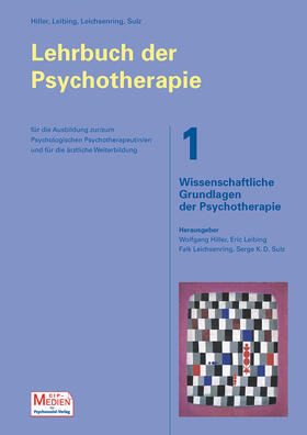 Hiller / Leibing / Leichsenring |  Lehrbuch der Psychotherapie / Bd. 1: Wissenschaftliche Grundlagen der Psychotherapie | Buch |  Sack Fachmedien