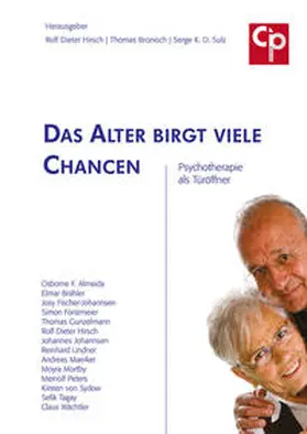 Bronisch / Hirsch / Sulz |  Das Alter birgt viele Chancen | Buch |  Sack Fachmedien