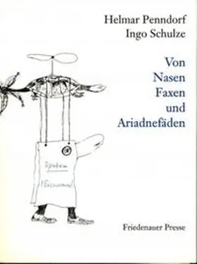 Schulze |  Von Nasen Faxen und Ariadnefäden | Buch |  Sack Fachmedien