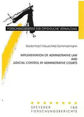 Siedentopf / Hauschild / Sommermann |  Implementation of Administrative Law and Judicial Control by Administrative Courts | Buch |  Sack Fachmedien