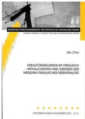 Otter |  Fiskalföderalismus im Vergleich - Möglichkeiten und Grenzen der Messung fiskalischer Dezentralität | Buch |  Sack Fachmedien