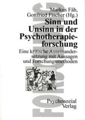 Fäh-Barwinski / Fischer |  Sinn und Unsinn in der Psychotherapieforschung | Buch |  Sack Fachmedien