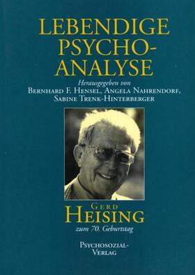 Hensel / Nahrendorf / Trenk-Hinterberger |  Lebendige Psychoanalyse | Buch |  Sack Fachmedien