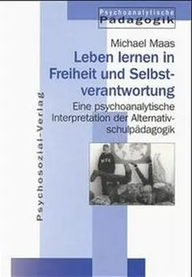 Maas |  Jahrbuch für Psychoanalytische Pädagogik / Leben lernen in Freiheit und Selbstverantwortung | Buch |  Sack Fachmedien