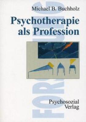 Buchholz |  Buchholz, M: Psychotherapie | Buch |  Sack Fachmedien