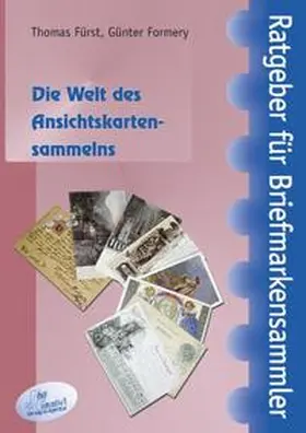 Fürst / Formery |  Die Welt des Ansichtskartensammelns | Buch |  Sack Fachmedien