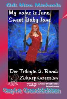 Michaels |  My name is Jane, Sweet Baby Jane, 02, Zirkusprinzession | Buch |  Sack Fachmedien