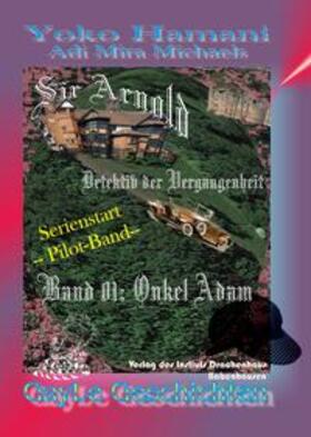 Hamani / Michaels |  Sir Arnold 01: Onkel Adam | Buch |  Sack Fachmedien