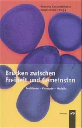 Chatzimarkakis / Hinte |  Brücken zwischen Freiheit und Gemeinsinn | Buch |  Sack Fachmedien