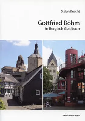 Knecht |  Gottfried Böhm in Bergisch Gladbach | Buch |  Sack Fachmedien