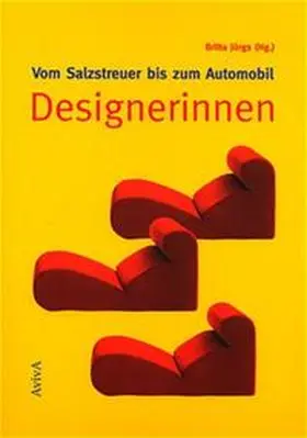 Jürgs |  Vom Salzstreuer bis zum Automobil: Designerinnen | Buch |  Sack Fachmedien