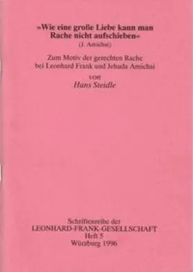 Steidle | "Wie eine große Liebe kann man Rache nicht aufschieben" (J. Amichai). | Buch | 978-3-932404-19-1 | sack.de