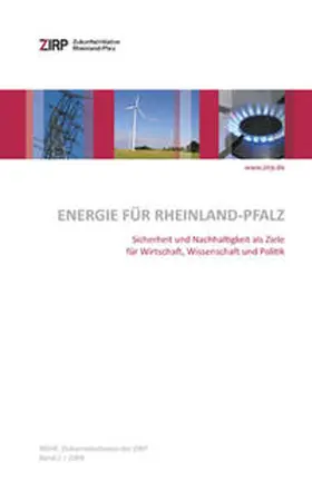 Weingarten / Schaumann | Energie für Rheinland-Pfalz - Sicherheit und Nachhaltigkeit als Ziele für Wirtschaft, Wissenschaft und Politik | Buch | 978-3-932515-52-1 | sack.de