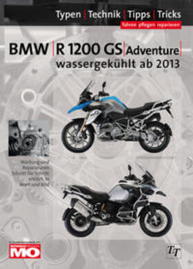 Jung |  BMW R1200 GS / Adventure wassergekühlt, ab Baujahr 2013 Typen-Technik-Tipps-Tricks | Buch |  Sack Fachmedien