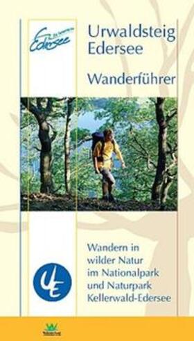 Hoffmann / Edersee Touristic GmbH / Panek |  Urwaldsteig Edersee. Wanderführer | Buch |  Sack Fachmedien