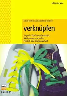 Grosser / Schlenker-Gutbrod |  Verknüpfen | Buch |  Sack Fachmedien