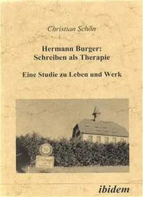 Schön |  Hermann Burger: Schreiben als Therapie | Buch |  Sack Fachmedien