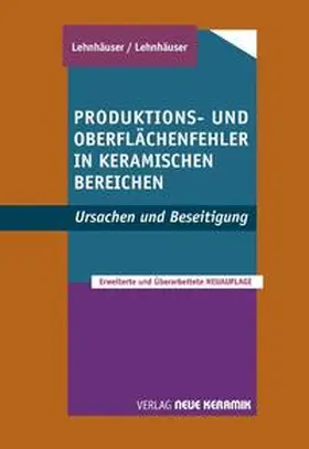 Lehnhäuser |  Produktions-und Oberflächenfehler in keramischen Bereichen | Buch |  Sack Fachmedien