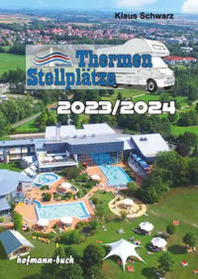 Schwarz |  Thermen-Stellplätze 2023/2024 | Buch |  Sack Fachmedien