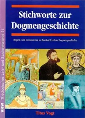 Vogt |  Stichworte zur Dogmengeschichte | Buch |  Sack Fachmedien