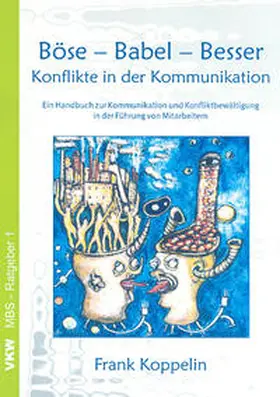 Koppelin | Böse – Babel – Besser – Konflikte in der Kommunikation | Buch | 978-3-932829-84-0 | sack.de