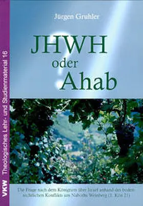 Gruhler |  JHWH oder Ahab? | Buch |  Sack Fachmedien