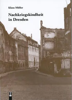 Müller |  Nachkriegskindheit in Dresden | Buch |  Sack Fachmedien