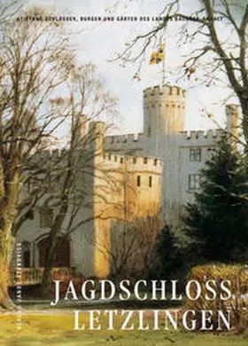 Schmuhl / Breitenborn / Tille |  Jagdschloss Letzlingen | Buch |  Sack Fachmedien