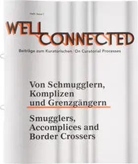 Bismarck / Blume / Lauf |  Well Connected - Beiträge zum Kuratorischen | Buch |  Sack Fachmedien