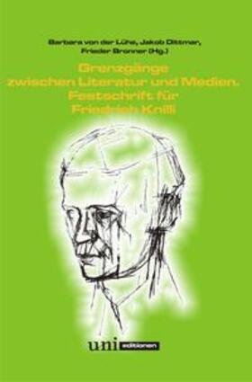 Lühe / Dittmar / Bronner |  Grenzgänge zwischen Literatur und Medien | Buch |  Sack Fachmedien