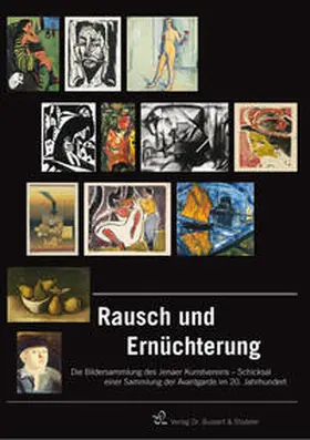 Jenaer Kunstverein e.V. / Städtische Museen Jena / Kulturstiftung Jena |  Rausch und Ernüchterung | Buch |  Sack Fachmedien