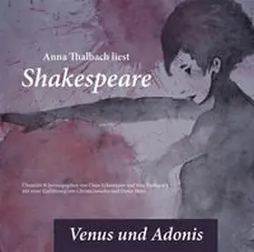 Shakespeare / Eckermann / Zurhausen |  Anna Thalbach liest Shakespeare in der Übersetzung von Claus Eckermann - Venus und Adonis | Sonstiges |  Sack Fachmedien