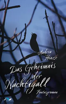 Hinze |  Das Geheimnis der Nachtigall | Buch |  Sack Fachmedien