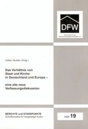 Mueller |  Das Verhältnis von Staat und Kirche in Deutschland und Europa – eine alte neue Verfassungsdiskussion | Buch |  Sack Fachmedien