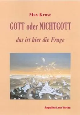 Kruse |  Gott oder Nichtgott | Buch |  Sack Fachmedien