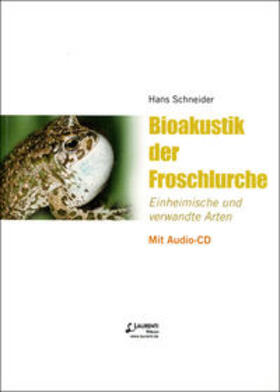 Schneider |  Bioakustik der Froschlurche | Sonstiges |  Sack Fachmedien