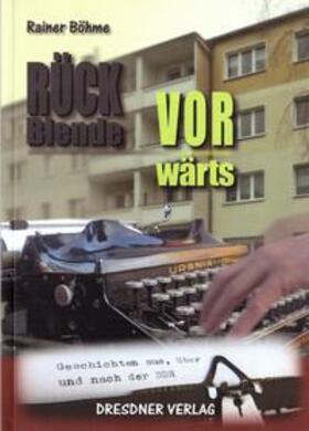 Böhme |  Rück-Blende vorwärts | Buch |  Sack Fachmedien