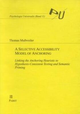 Mussweiler |  A Selective Accessibility Model of Anchoring | Buch |  Sack Fachmedien