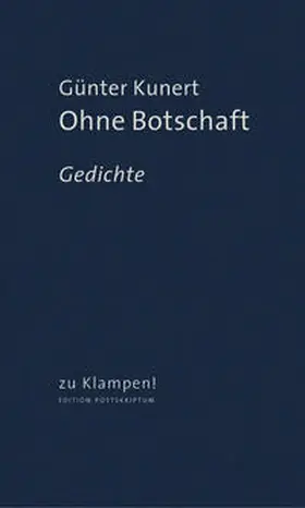 Kunert / Kattner |  Ohne Botschaft | Buch |  Sack Fachmedien