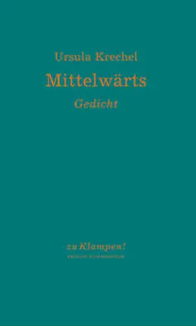 Krechel / Kattner |  Mittelwärts | Buch |  Sack Fachmedien