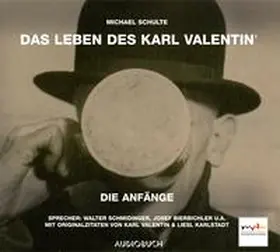 Schulte |  Das Leben des Karl Valentin 1. Die Anfänge | Sonstiges |  Sack Fachmedien