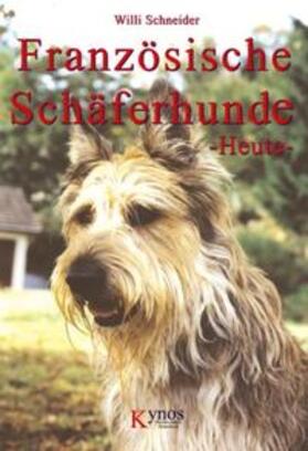 Schneider |  Französische Schäferhunde Heute | Buch |  Sack Fachmedien