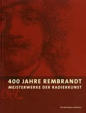 Royalton-Kisch |  400 Jahre Rembrandt. Meisterwerke der Radierkunst | Buch |  Sack Fachmedien