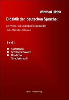 Ulrich |  Didaktik der deutschen Sprache: Ein Arbeits- und Studienbuch in drei Bänden | Buch |  Sack Fachmedien