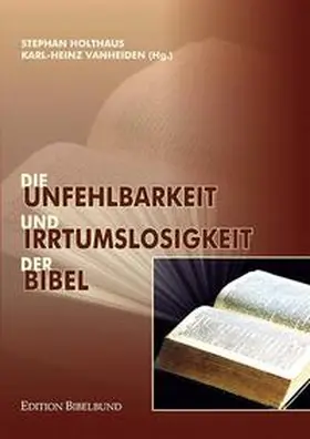 Holthaus / Vanheiden / Packer |  Die Unfehlbarkeit und Irrtumslosigkeit der Bibel | Buch |  Sack Fachmedien