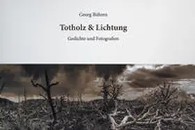 Bühren |  Totholz & Lichtung | Buch |  Sack Fachmedien