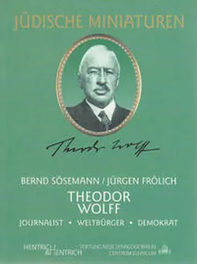 Sösemann / Frölich |  Theodor Wolff | Buch |  Sack Fachmedien