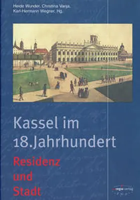 Wunder / Vanja / Wegner |  Kassel im 18. Jahrhundert | Buch |  Sack Fachmedien