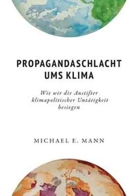 Mann / DGS Landesverband Franken |  Propagandaschlacht ums Klima | Buch |  Sack Fachmedien